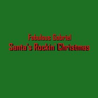 Let's Rock Under The Christmas Tree Tonight - Fabulous Gabriel
