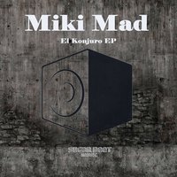 El Konjuro - Miki Mad