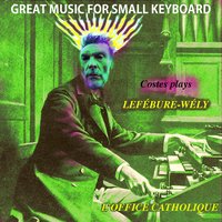 L'office catholique, Op. 148: No. 43 in F Major, Elevation - Jean-Louis Costes