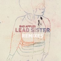 Lead Sister - Bad Apples