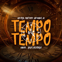 Tempo Ao Tempo - MC GDL & Caio Viny & MC KAIKE 2K & MACIH