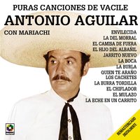 La Del Morral - ANTONIO AGUILAR
