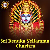 Sri Renuka Yellamma Charitra, Pt. 6 - Rama Devi