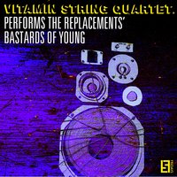 Bastards of Young - Vitamin String Quartet