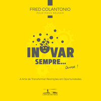 Antes de nos despedirmos - Inovar também tem seus limites - 4 - Fred Colantonio & StreamzBook Português & StreamzBook Desenvolvimento pessoal Português