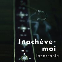 Nous avons - Lezarsonic
