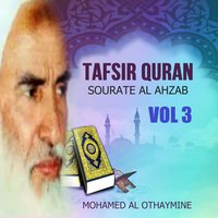 Tafsir Quran - Sourate Al Ahzab, Pt.7 - Mohamed Al Othaymine