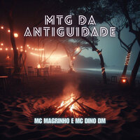Mtg da Antiguidade - DJ Pena & Mc Magrinho & Mc Dino DM