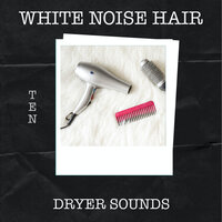 Blow Dryer Noise - Big Sounds & White Noise Sleep Sounds & Sleeping Baby Songs