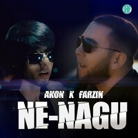 Ne Nagu - Akon MC & Farzin