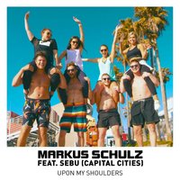 Upon My Shoulders - Markus Schulz & Sebu Simonian