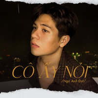 Cô Ấy Nói (Lofi Ver.) - Ngô Anh Đạt & Orinn & Freak D