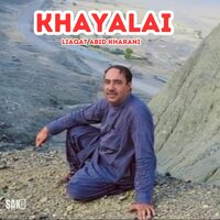 Khayalai - Liaqat Abid Kharani