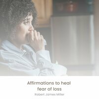 Reframing the Fear of Loss - Robert James Miller