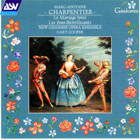 Charpentier: Les Fous Divertissants - Les fous dechaines - New Chamber Opera Ensemble & The Band Of Instruments & Gary Cooper & Rachel Elliott & Christoph Wittman & Nicholas Hurndall Smith & Марк-Антуан Шарпантье