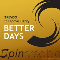 Better Days - Treviso & Thomas Henry