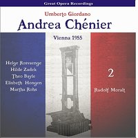 Andrea Chénier: Act III - Умберто Джордано & Helge Rosvaenge & Hilde Zadek & Theo Bayle & Elisbeth Hongen & Martha Rohs