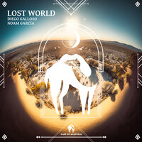 Lost World - Diego Galloso & Noam Garcia & Cafe De Anatolia