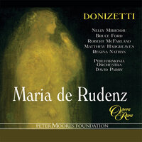 Donizetti: Maria de Rudenz, Act 1: "Si, del chiostro penitente" (Maria de Rudenz, Rambaldo) - David Parry & Гаэтано Доницетти