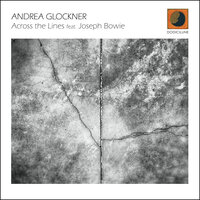 Improvisation 1 - Andrea Glockner & Joseph Bowie