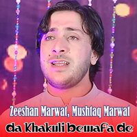 Da Khakuli Bewafa De - Zeeshan Marwat & Mushtaq Marwat