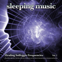 Soothing Tones and Calm Music For Relaxation - Solfeggio Healing Frequencies & Solfeggio Frequencies 528Hz & Miracle Tones