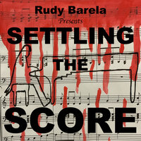 Settling the Score Overture - Rudy Barela