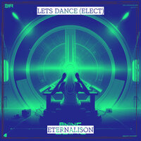 Lets Dance (Elect) - ETERNALISON