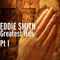 He Has Come - Eddie Smith