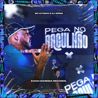 Pega no Bagulhão - DJ WRSS & Mc Kitinho