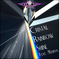 Cristal Rainbow Shine - Marya & Miss Eleana