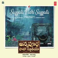 Sayyata Vidhi Sayyata (From "Annapurna Photo Studio") - Sai Charan
