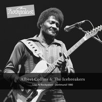 Listen Here! - Albert Collins & The Icebreakers