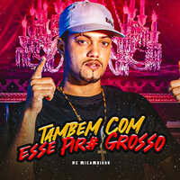Tambem Com Esse Pir# Grosso - Mc Ricardinho & Neurose no Beat