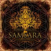 Samsara - Robert Abigail & MJ The Unique