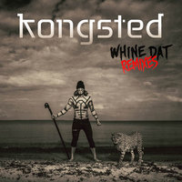 Whine Dat - Kongsted & Mathias Høgh Jensen