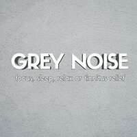 Grey Noise Tinnitus Relief - Loopable Radiance & White Noise & Brown Noise