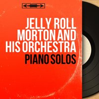 Original Rags - Jelly Roll Morton And His Orchestra