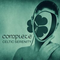 Deep Irish Relax - Celtic Chillout Relaxation Academy