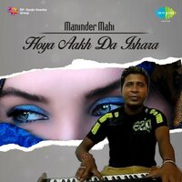 Aaja Aaja Mehbooba - Maninder Mahi