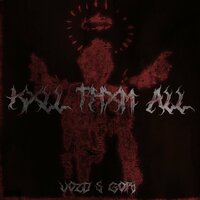 Kxll Thxm All - Vozd S Gori