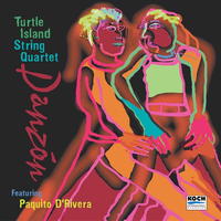 Girl From Pathetique - Turtle Island Quartet & Paquito D'Rivera