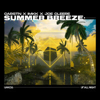 Summer Breeze - CARSTN & IMKK & Joe Cleere