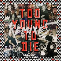 Too Young to Die - TOOMANYLEFTHANDS & Aligator