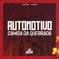 Automotivo Camisa da Quebrada - MC BM OFICIAL & DJ CIRILO 011