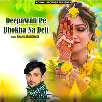 Deepawali Pe Dhokha Na Deti - Shankar Bidhudi