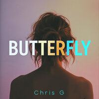 Butterfly - Chris G