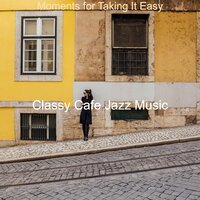Swing Jazz - Ambiance for Resting at Home - Classy Cafe Jazz Music
