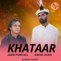 Khataar - Shina Point & Jabir  Puniyali & Karim jivan