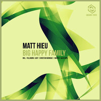 Big Happy Family - Matt Hieu & Christian Monique